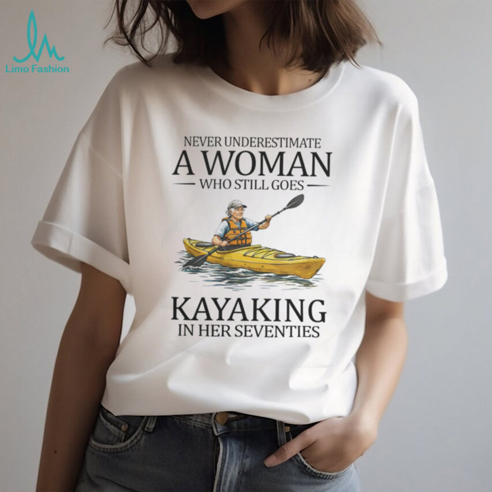 Kayaking Senior Woman Kayak In Seventies Outdoor Adventure T Shirt