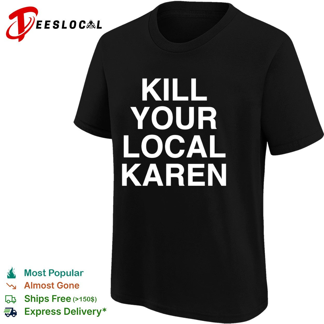 Kill your local Karen shirt