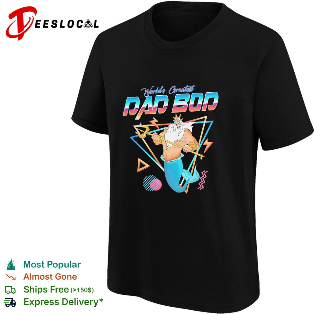 King Triton world’s greatest dad bod retro 80s shirt
