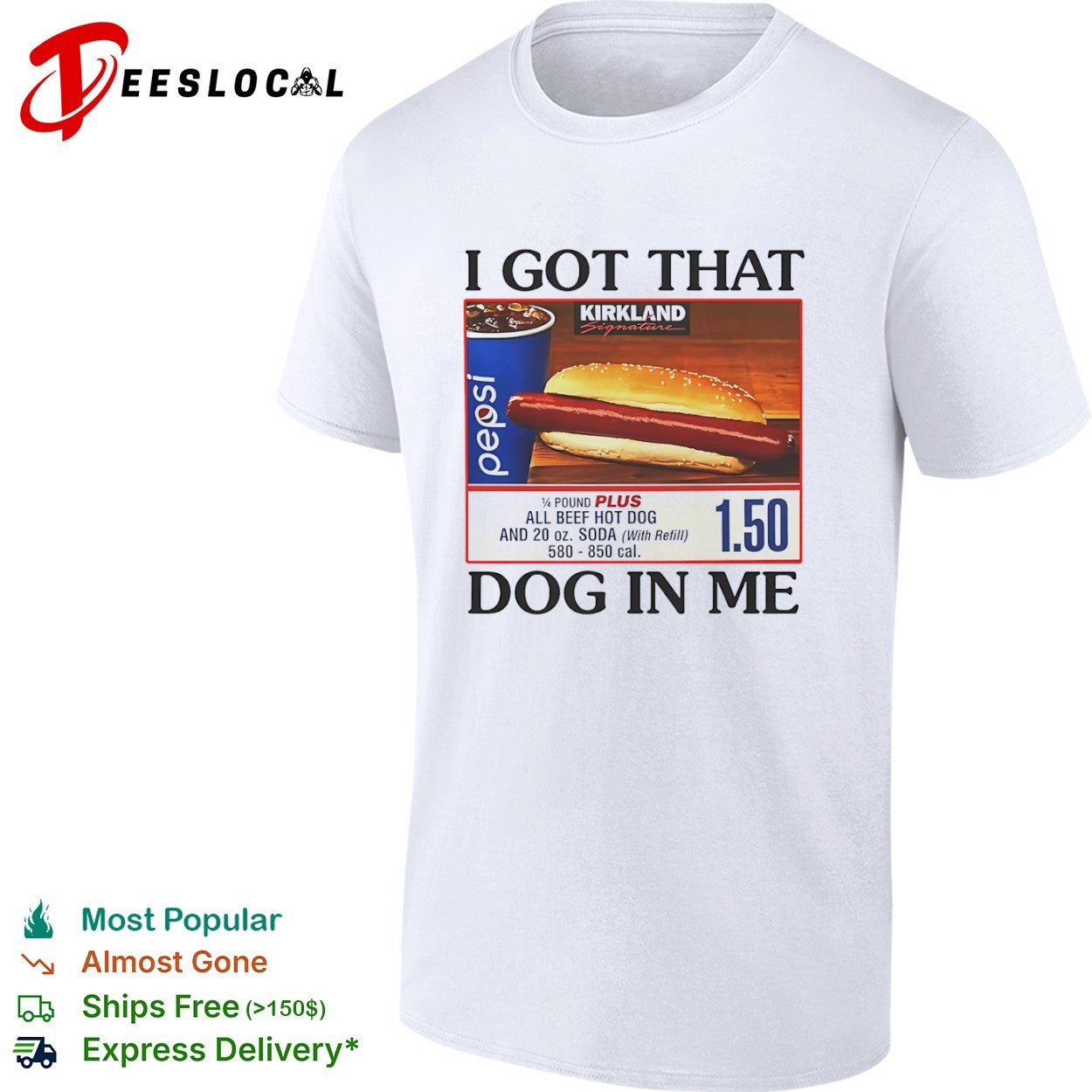 Kirkland Signature Pepsi I got that dog in me food shirt