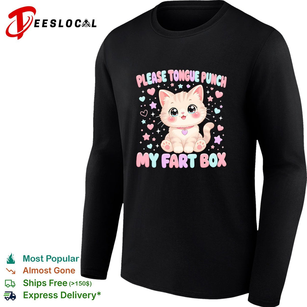 Kitten sitting please tongue punch my fart box shirt