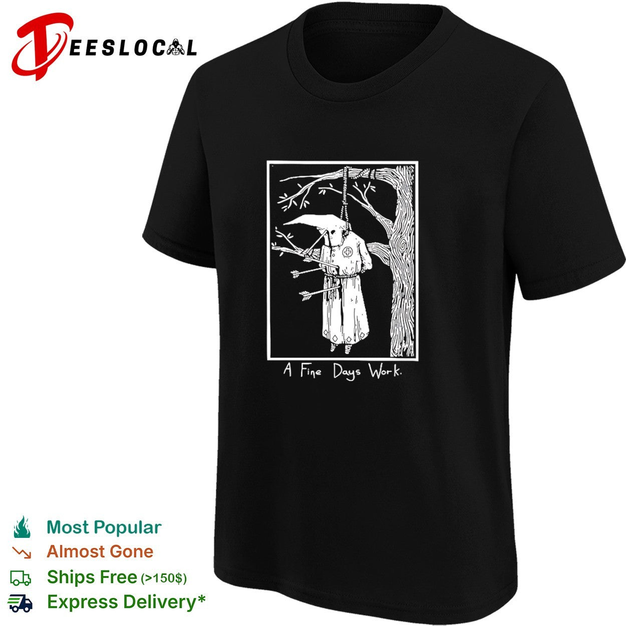 Klan member hanging with arrows a fine days work shirt