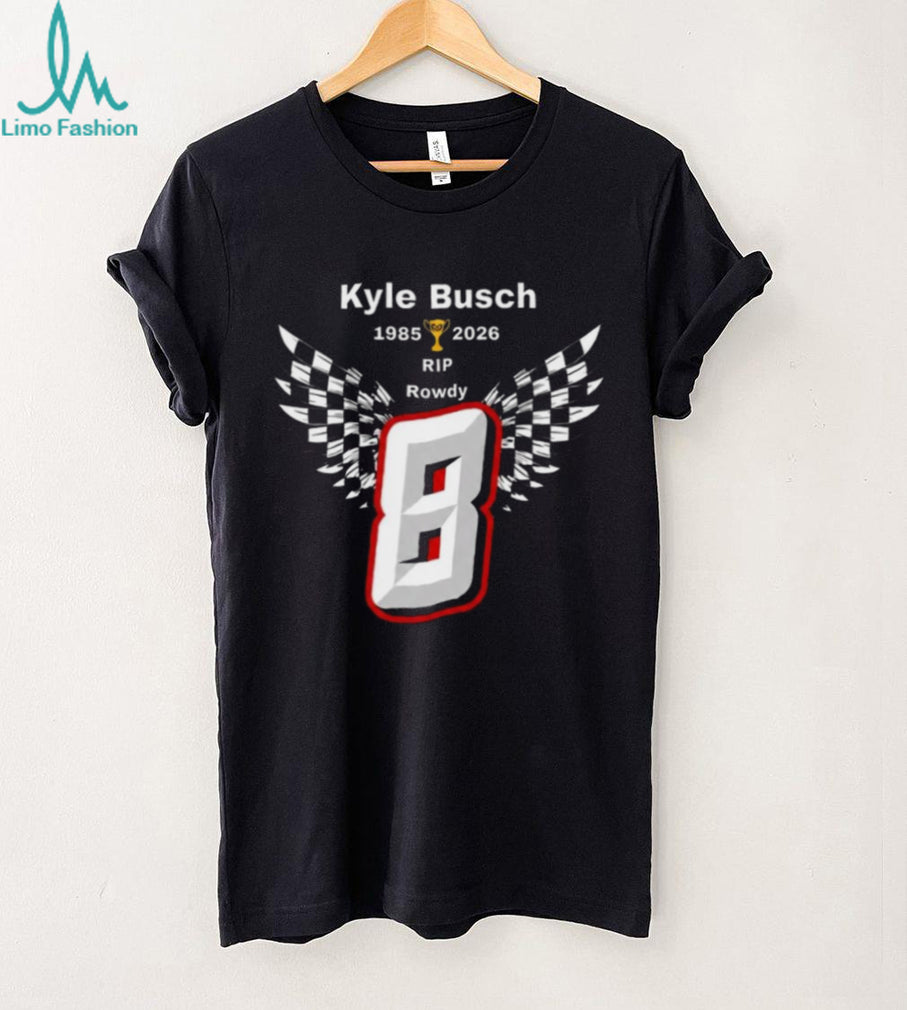Kyle Busch Rowdy 1985 2026 Racing Memorial Tribute T Shirt