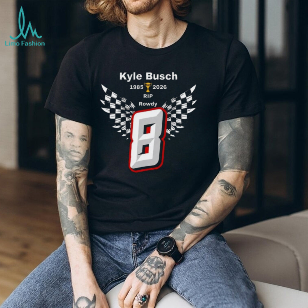 Kyle Busch Rowdy 1985 2026 Racing Memorial Tribute T Shirt
