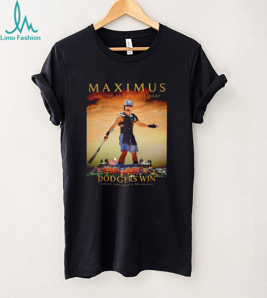 LA Dodgers Maximus Are You Not Entertained Dodgers Win Series shirt