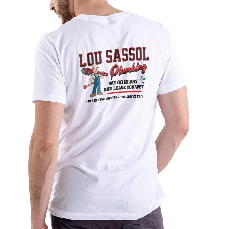 LOU SASSOL PLUMBING Unisex Cotton T-Shirt We Go In Dry And Leave Wet Funny Design for Plumbing Enthusiasts Comfortable...