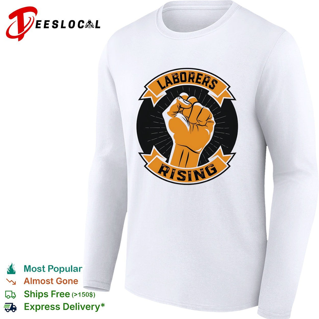 Laborers Rising Fist Solidarity Power Union Shirt