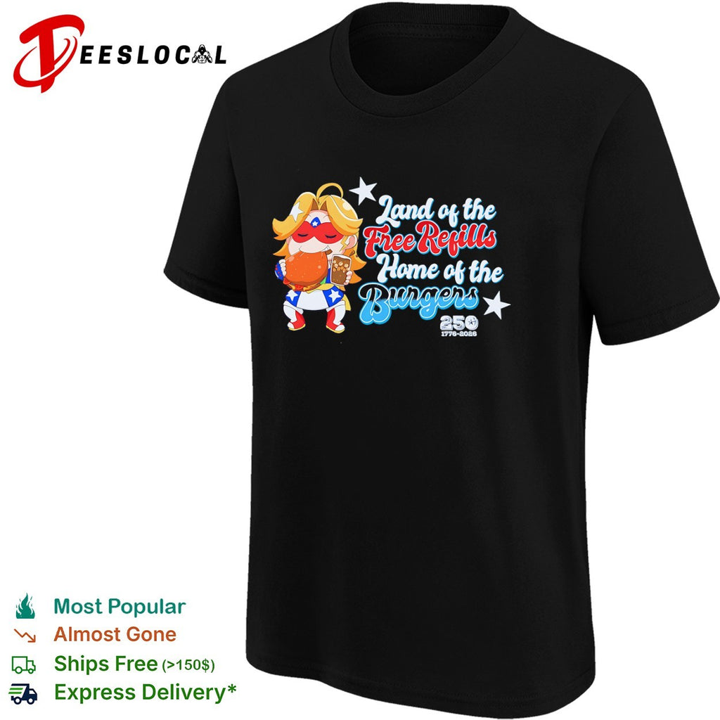 Land of the free refills home of the burgers 1776 2026 shirt