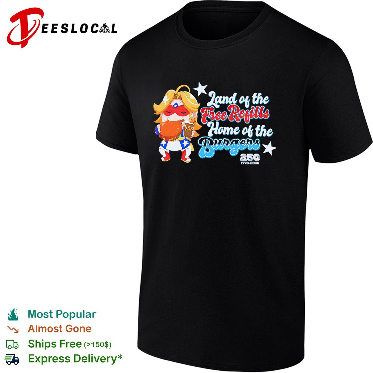 Land of the free refills home of the burgers 1776 2026 shirt