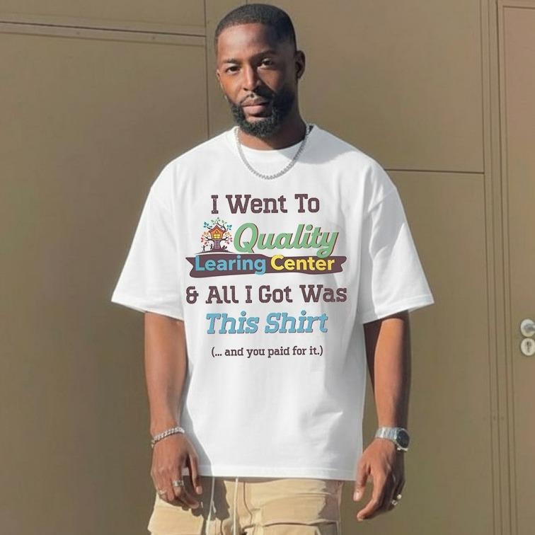 Learing Center Shirt, Learing Center and Quality shirt Hoodie, Sweatshirt | PodTeesHub.com