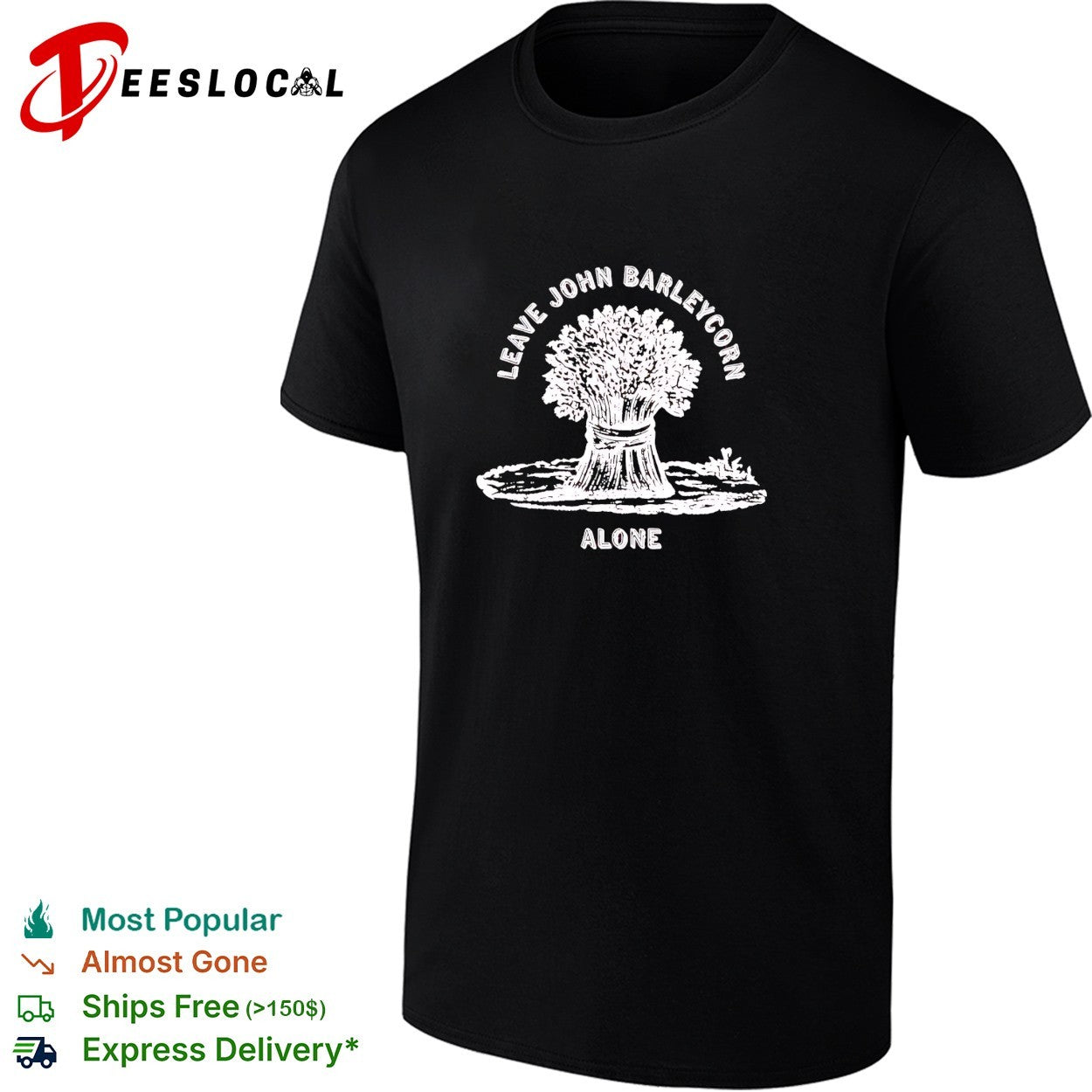 Leave John Barleycorn alone wheat sheaf folk art whiskey shirt