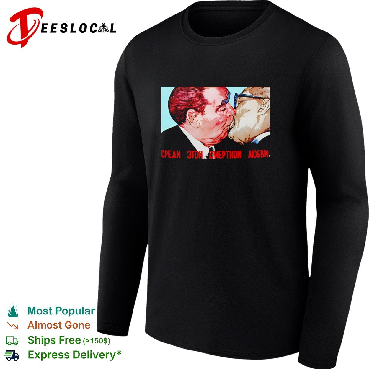 Leonid Brezhnev and Erich Honecker Sredi Etoi Smertnoi Lyubvi Communist Era shirt