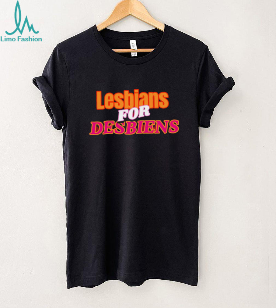 Lesbians For Desbiens Pride LGBTQ Funny Typography T Shirt