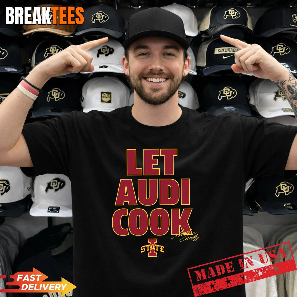 Let Audi Cook Iowa State Basketball Shirt