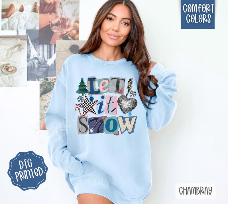 Let It Snow Comfort Colors Sweatshirt, Trendy Women's Winter Crewneck T-Shirts, Hoodie | PodTeesHub.com