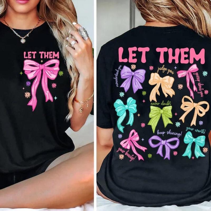 Let Them Keep Shining Coquette Bows 2 Sided Tee, Inspirational - Self Worth - Motivational