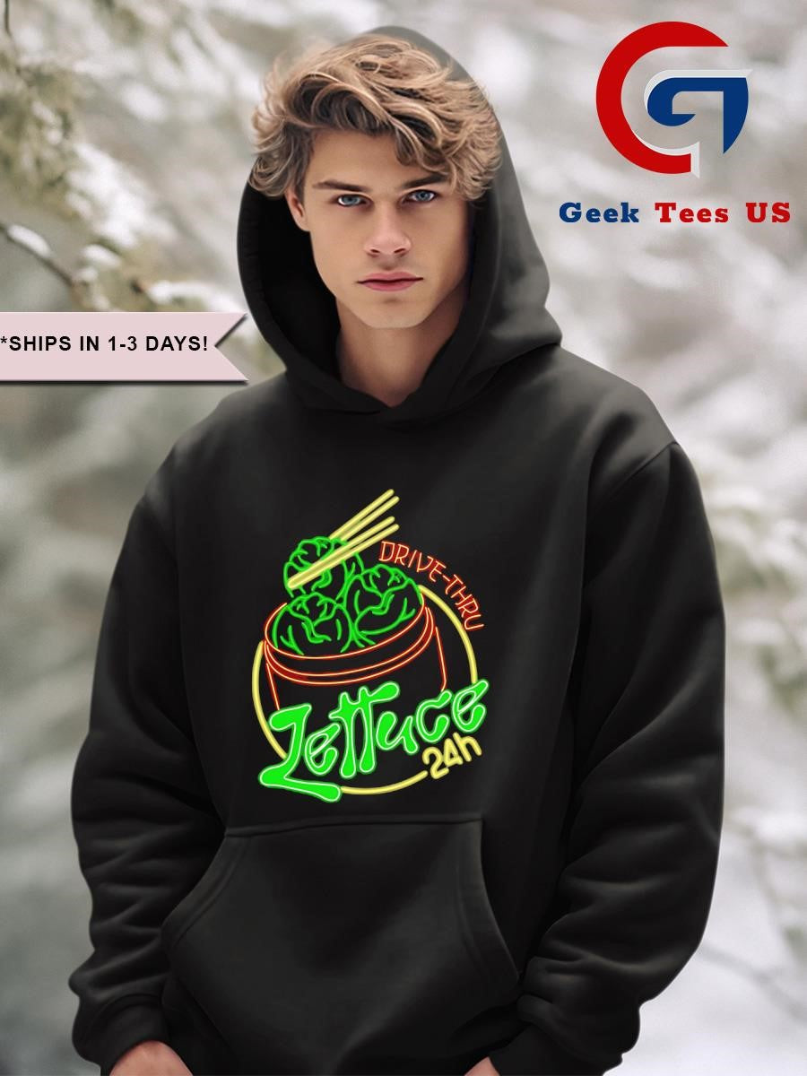 Lettuce 24 hour drive thru shirt