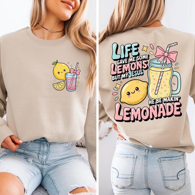 Life Gave Me Lemons But Jesus Makin Lemonade Sweatshirt, Christian Faith Sweatshirt, Religious Quote Sweatshirt, Funny...