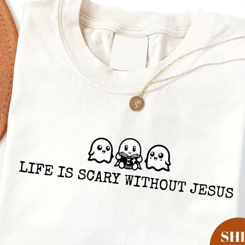 Life is Scary Without Jesus Christian Halloween Unisex Shirt, Holy Ghost Fall Christian Apparel, Faith Based Gift, Funny...