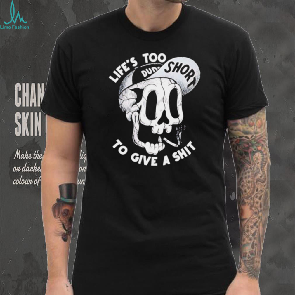 Life is Too Short Skull Smoking Graphic T Shirt