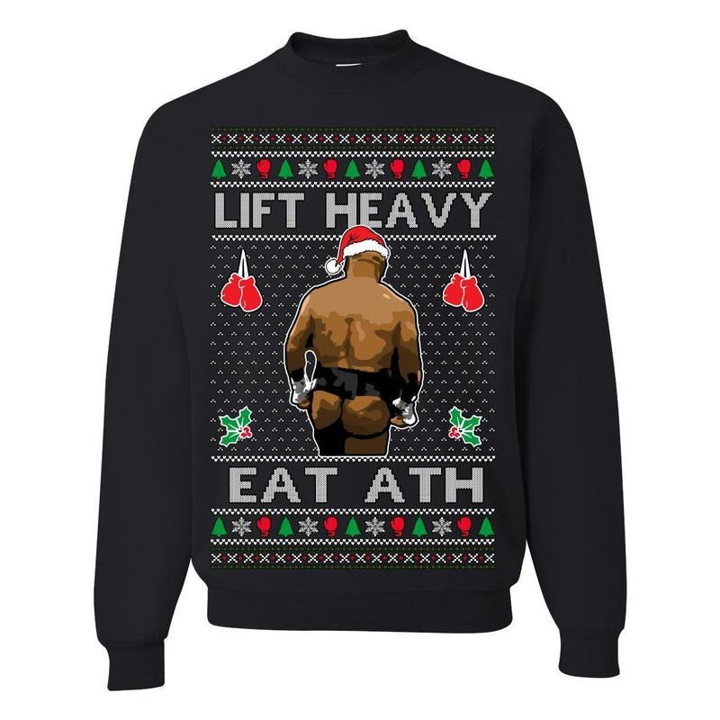 Lift Heavy Eat Ath Merry Chrithmith Ugly Christmas Sweater, Mike Tyson Butt Viral Weightlifting Lifting Boxing Fight Meme...
