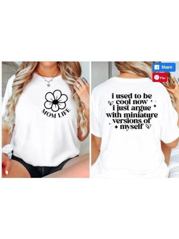 Light - hearted and Amusing T - Shirt: "Mom Life" Design Combining a Floral Motif with a Funny Back - of