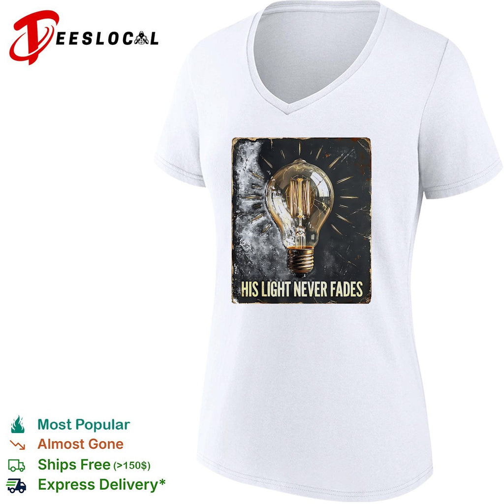 Light bulb his light never fades shirt