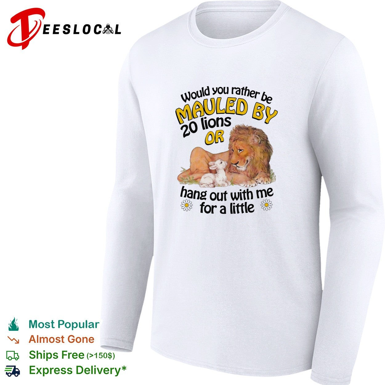 Lion and lamb would you rather be mauled by 20 lions or hang out shirt