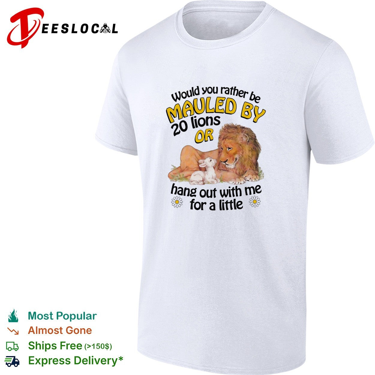 Lion and lamb would you rather be mauled by 20 lions or hang out shirt