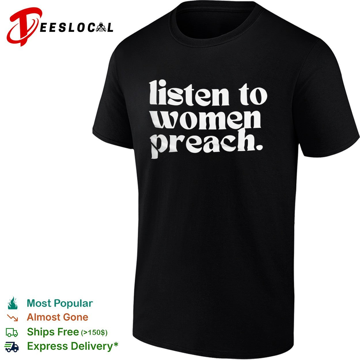 Listen to women preach shirt