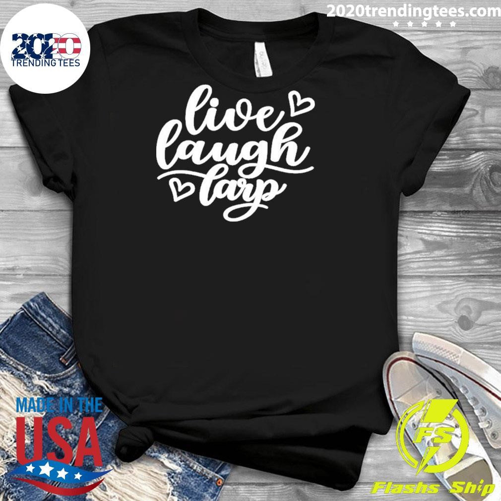 Live Laugh Larp Heart Shirt