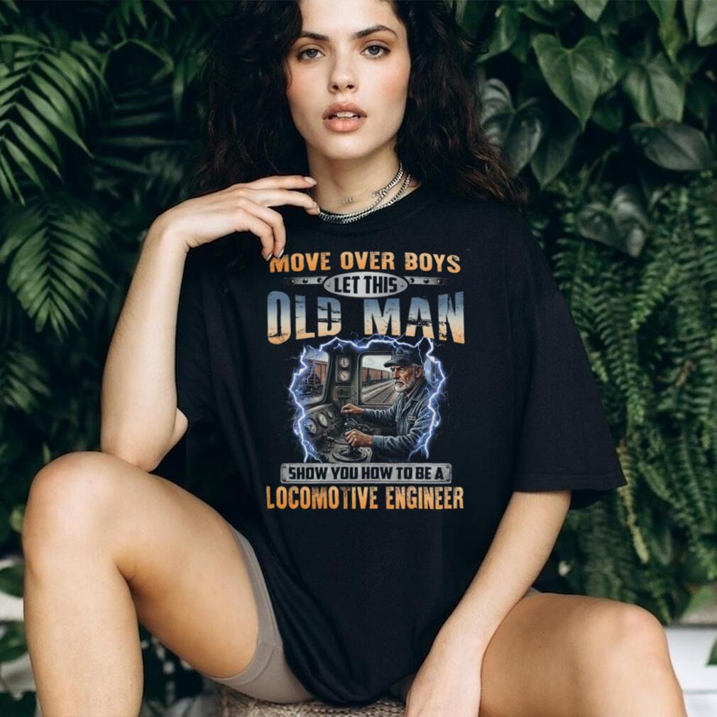 Locomotive Engineer Old Man Railway Train Shirt