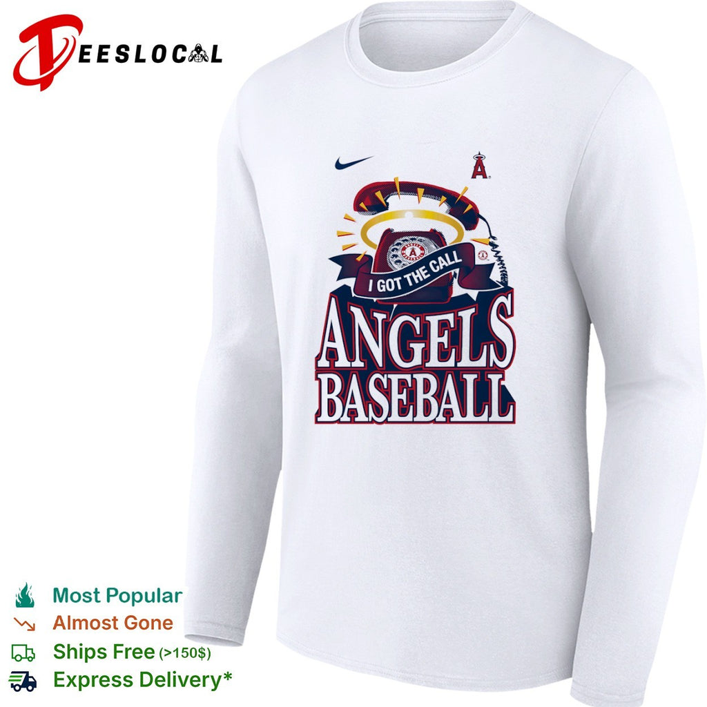 Los Angeles Angels I Got The Call Angels Baseball MLB shirt