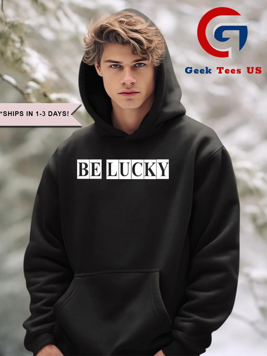 Louis Dunford be lucky shirt