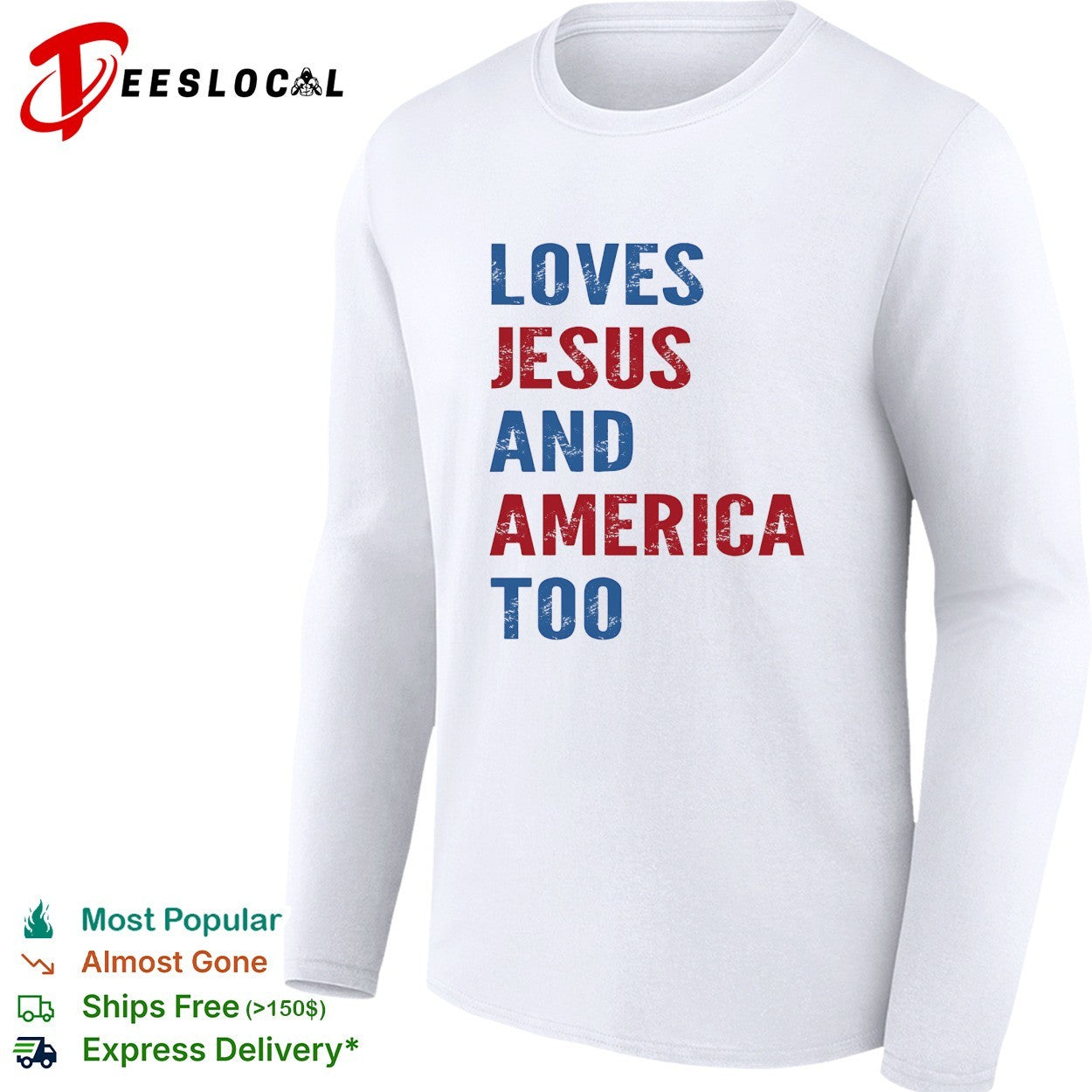 Loves Jesus and America too shirt