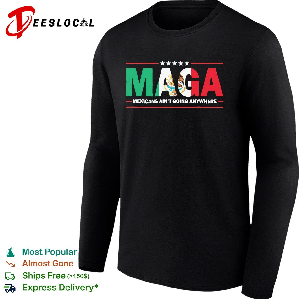 MAGA Mexicans ain’t going anywhere Mexican flag parody shirt