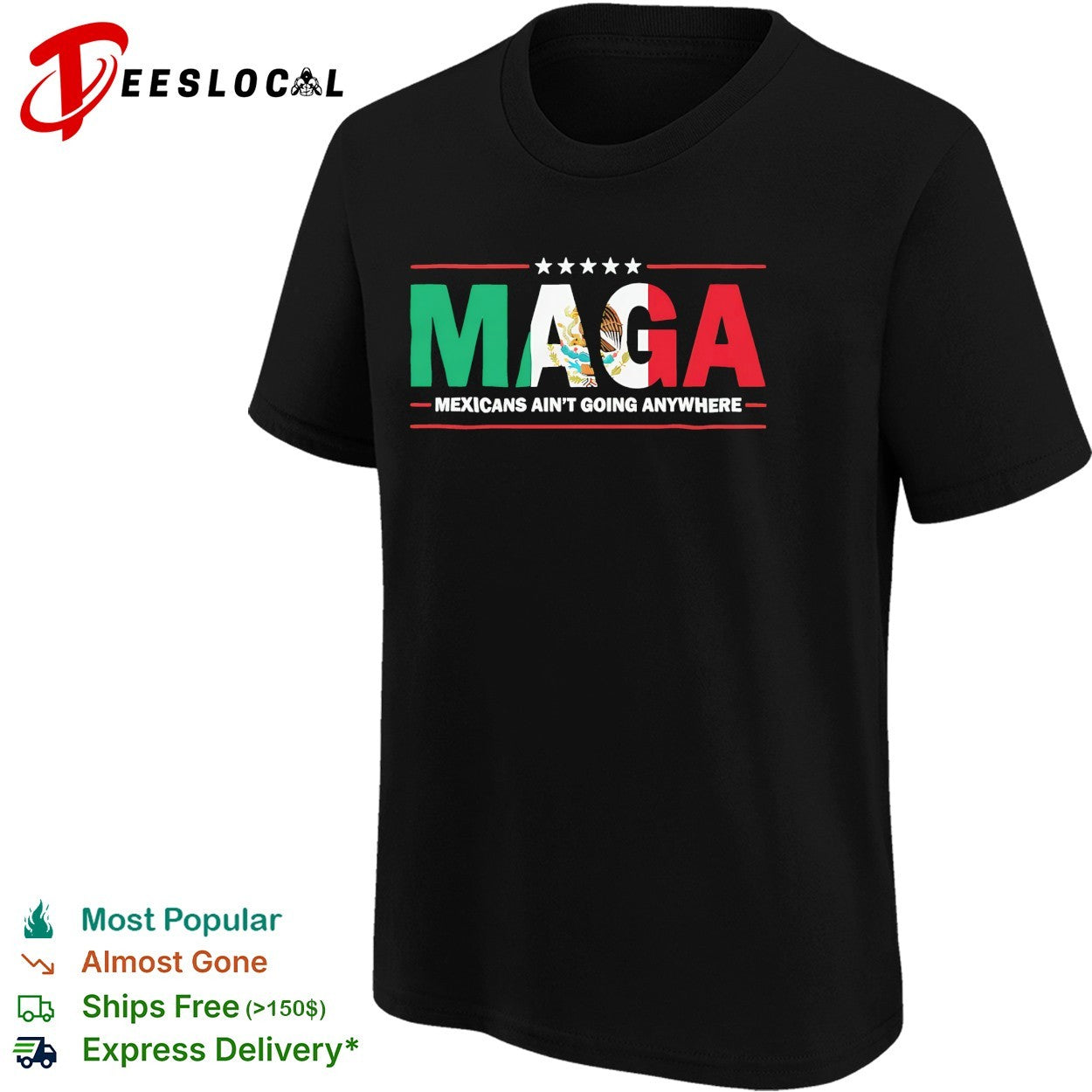 MAGA Mexicans ain’t going anywhere Mexican flag parody shirt