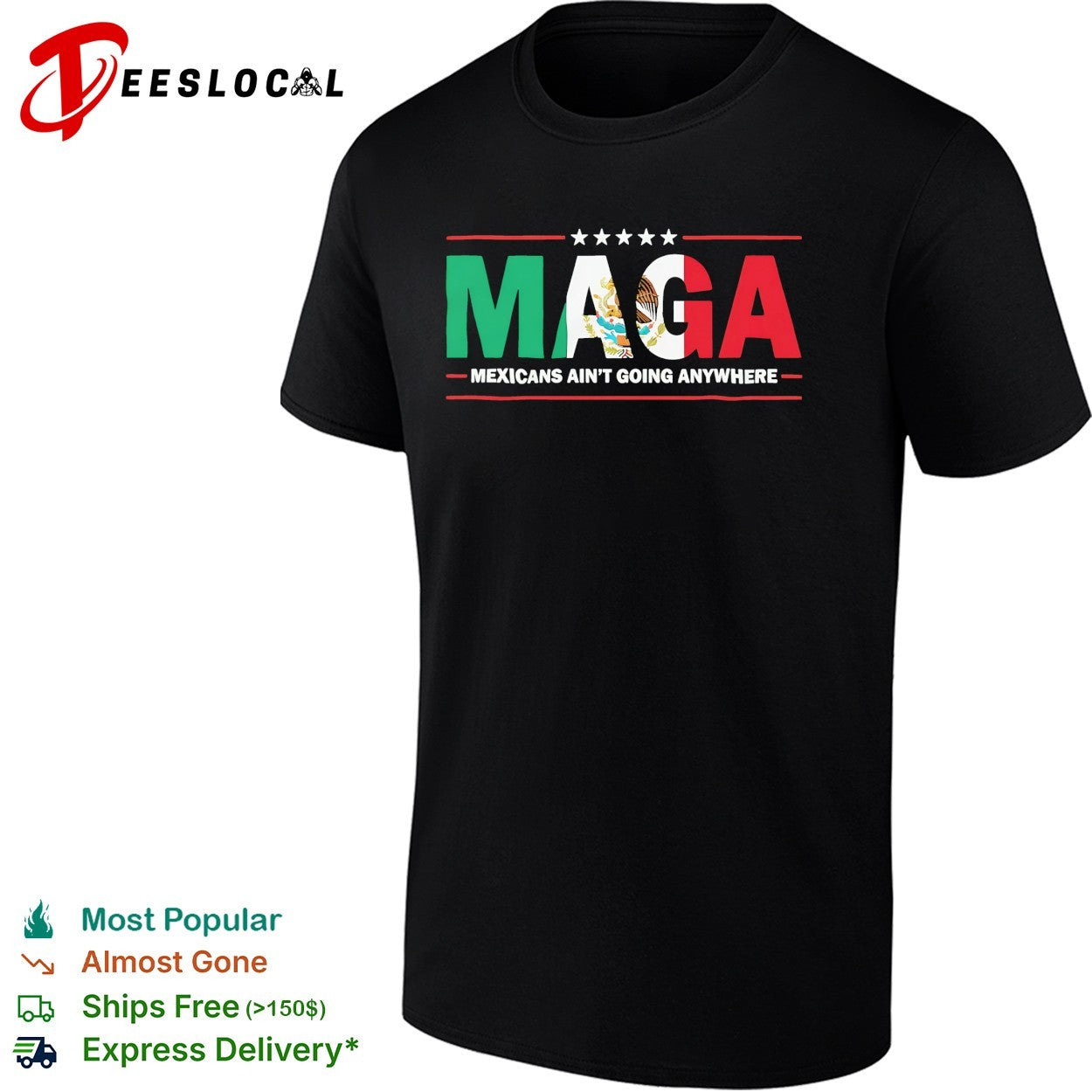MAGA Mexicans ain’t going anywhere Mexican flag parody shirt