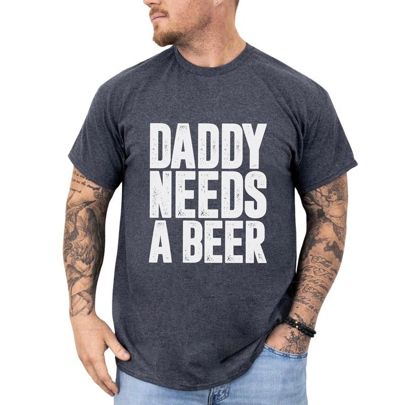 MAPTEES Daddy Needs A Beer Graphic Tee, Funny Dad T-shirt For Men, Holiday Drinking Shirt, Beer Gift For Dad Men Tee...