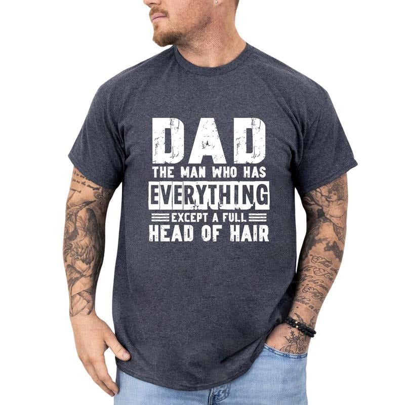 MAPTEES Funny Bald Dads Graphic Tee, Dad Has Everything Except A Full Head Of Hair T-shirt, Funny Daddy Shirt, Father's...
