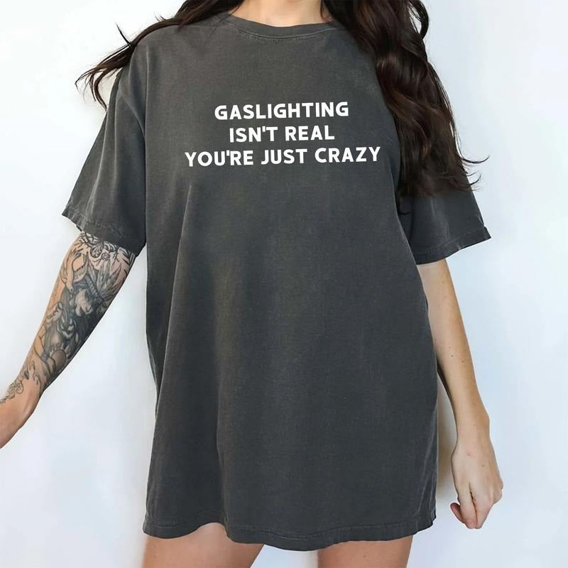 MAPTEES Gaslighting Isn't Real Comfort Colors Shirt, Mental Health T-shirt, Therapy Humor Graphic Tee, Ironic Statement...