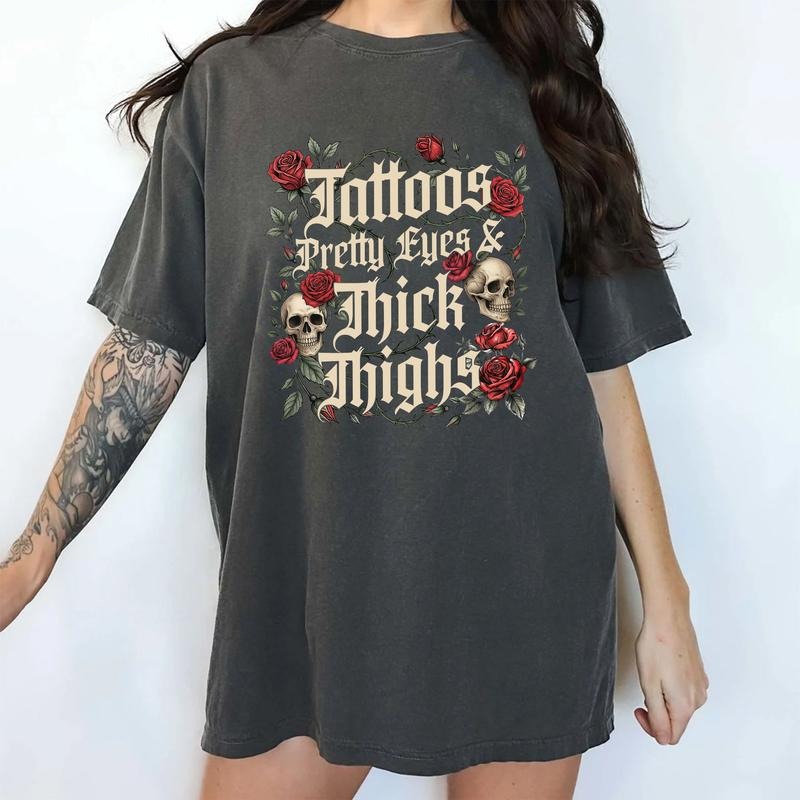 MAPTEES Gothic Tattoos Pretty Eyes And Thick Thighs Comfort Colors Shirt, Tattoo Girl Graphic Tee, Funny Tattoo Lover...