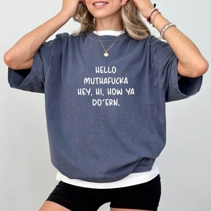 MAPTEES Hello Muthafucka Comfort Colors Shirt, Funny Greeting Graphic Tee, Attitude Graphic T-shirt, Funny Sarcastic...
