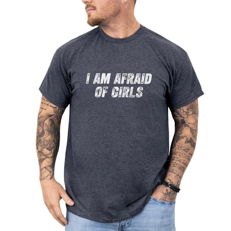MAPTEES I Am Afraid Of Girls Graphic Tee, I Am Scared Of Women T-shirt For Men, Funny Sarcastic Shirt, Adult Humor Men...