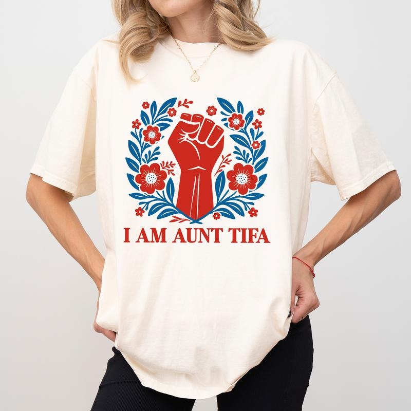 MAPTEES I Am Aunt Tifa Comfort Colors Shirt, Anti Fascist Graphic Tee, Subtle FDT T-shirt, Funny Sarcastic Resistance...