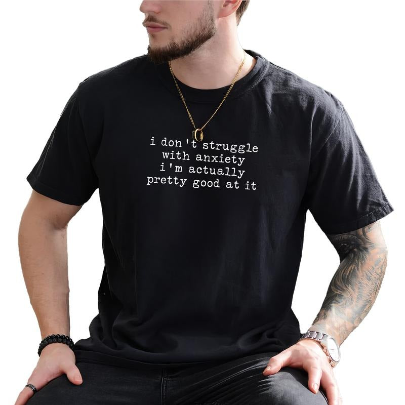 MAPTEES I Don't Struggle With Anxiety Graphic Tee, Funny Saying T-shirt For Men, Mental Health Shirt, Anxious Men Tee,...