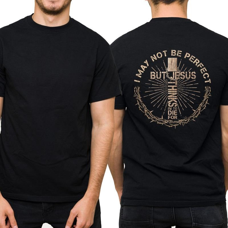 MAPTEES I May Not Be Perfect Christian Graphic Tee, Faith Based T-shirt For Men, Jesus Lover Shirt, Bible Verse Men Tee,...