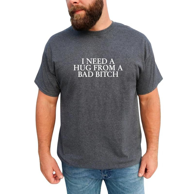 MAPTEES I Need A Hug From A Bad Girl Graphic Tee, Adult Humor T-shirt For Men, Funny Sarcastic Shirt, Dark Humor Men Tee...
