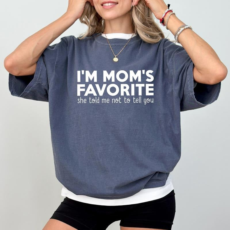 MAPTEES I'm Mom's Favorite Comfort Colors Shirt, Mom's Favorite Graphic Tee, Funny Mama T-shirt, Humorous Family Outfits,...
