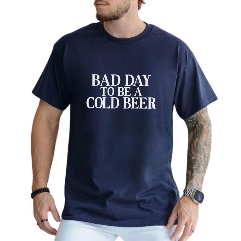 MAPTEES It's A Bad Day To Be A Cold Beer Graphic Tee, Summer Party Group T-shirt For Men, Funny Drinking Shirt, Happy...